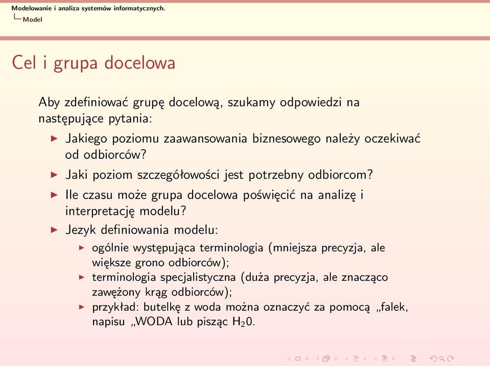 Ile czasu może grupa docelowa poświęcić na analizę i interpretację modelu?