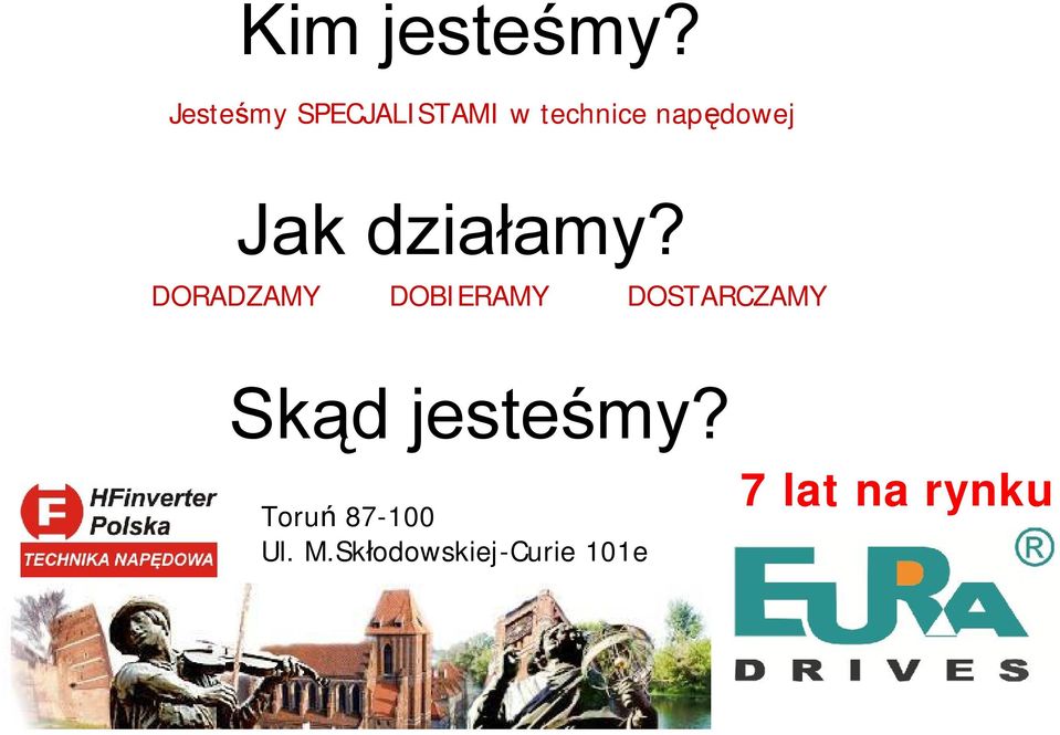 Jak działamy?