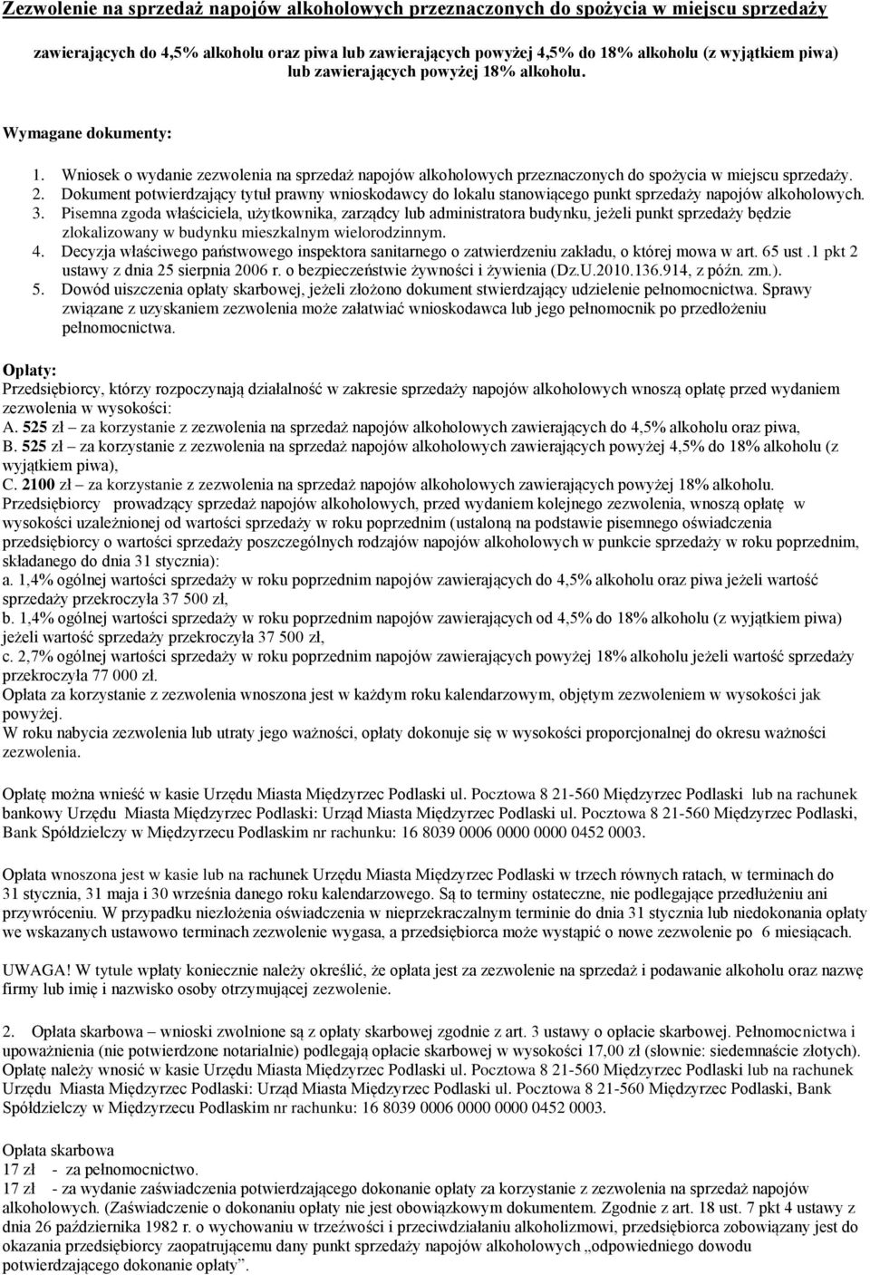 Dokument potwierdzający tytuł prawny wnioskodawcy do lokalu stanowiącego punkt sprzedaży napojów alkoholowych. 3.