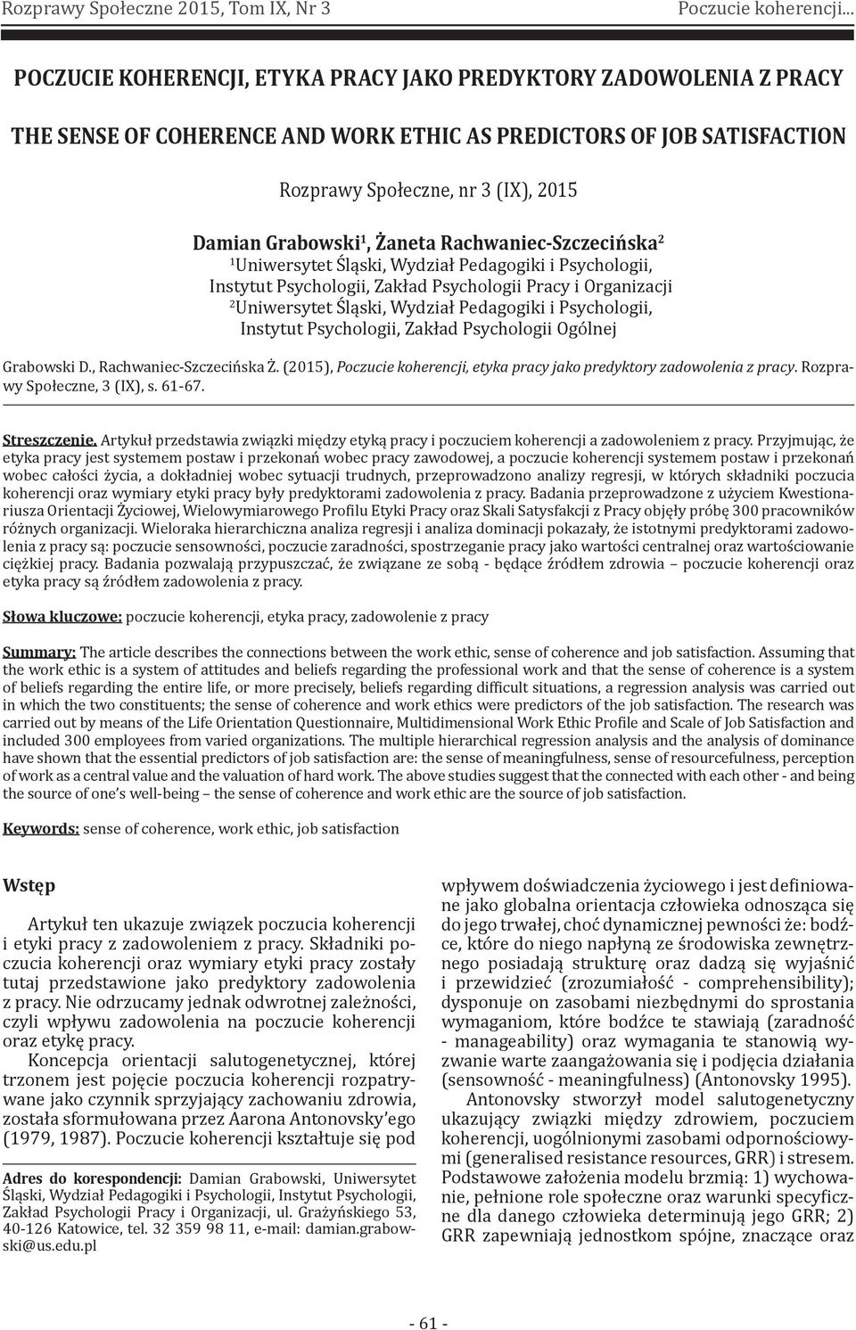 Psychologii, Instytut Psychologii, Zakład Psychologii Ogólnej Grabowski D., Rachwaniec-Szczecińska Ż. (2015), Poczucie koherencji, etyka pracy jako predyktory zadowolenia z pracy.