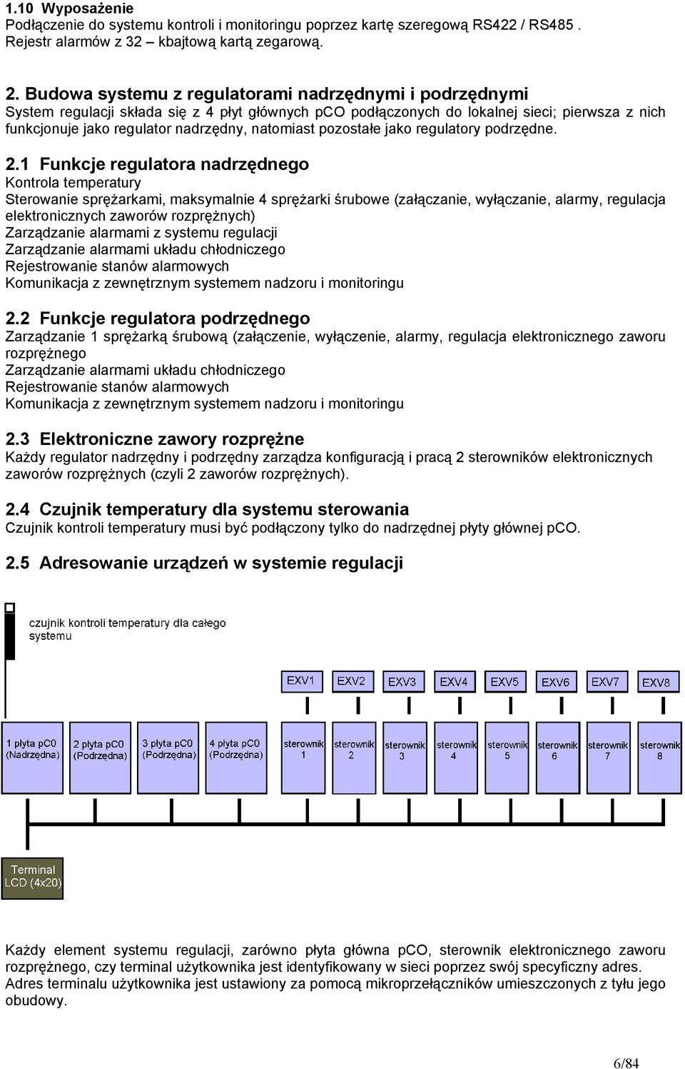 natomiast pozostałe jako regulatory podrzędne. 2.