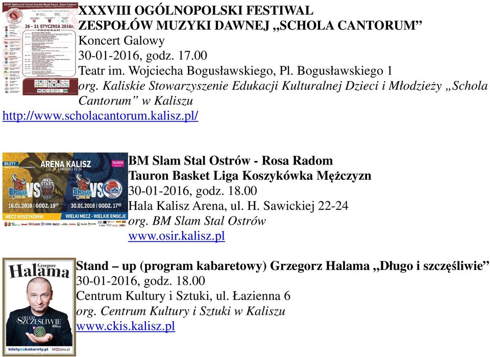 pl/ BM Slam Stal Ostrów - Rosa Radom Tauron Basket Liga Koszykówka Mężczyzn 30-01-2016, godz. 18.00 Hala Kalisz Arena, ul. H. Sawickiej 22-24 org.