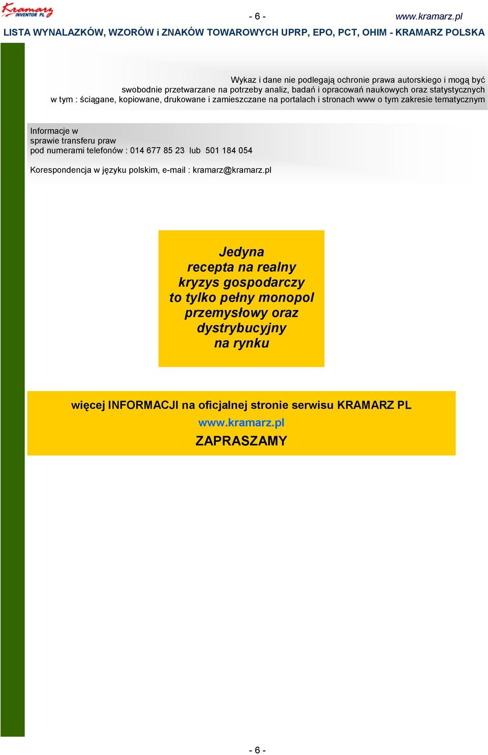 potrzeby analiz, badań i opracowań naukowych oraz statystycznych w tym : ściągane, kopiowane, drukowane i zamieszczane na portalach i stronach www o tym zakresie tematycznym