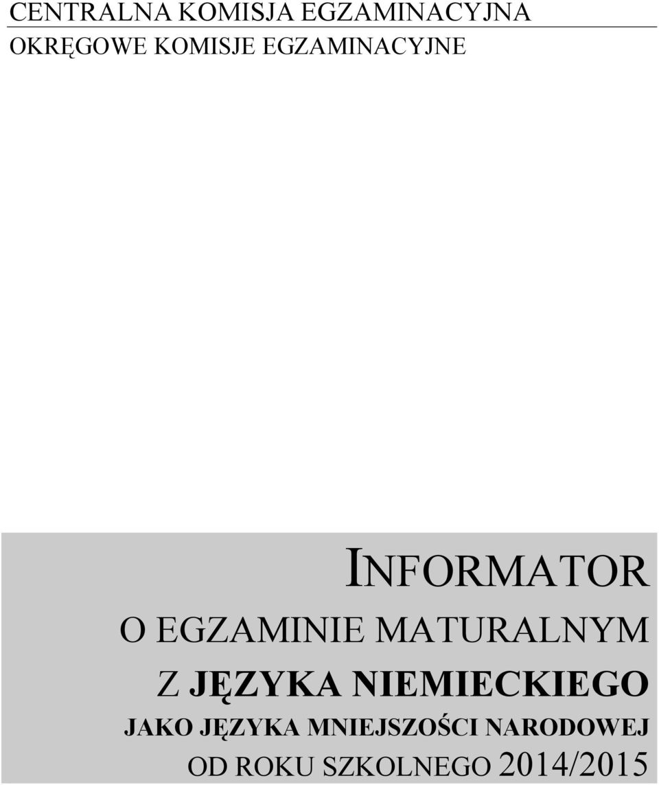 MATURALNYM Z JĘZYKA NIEMIECKIEGO JAKO JĘZYKA