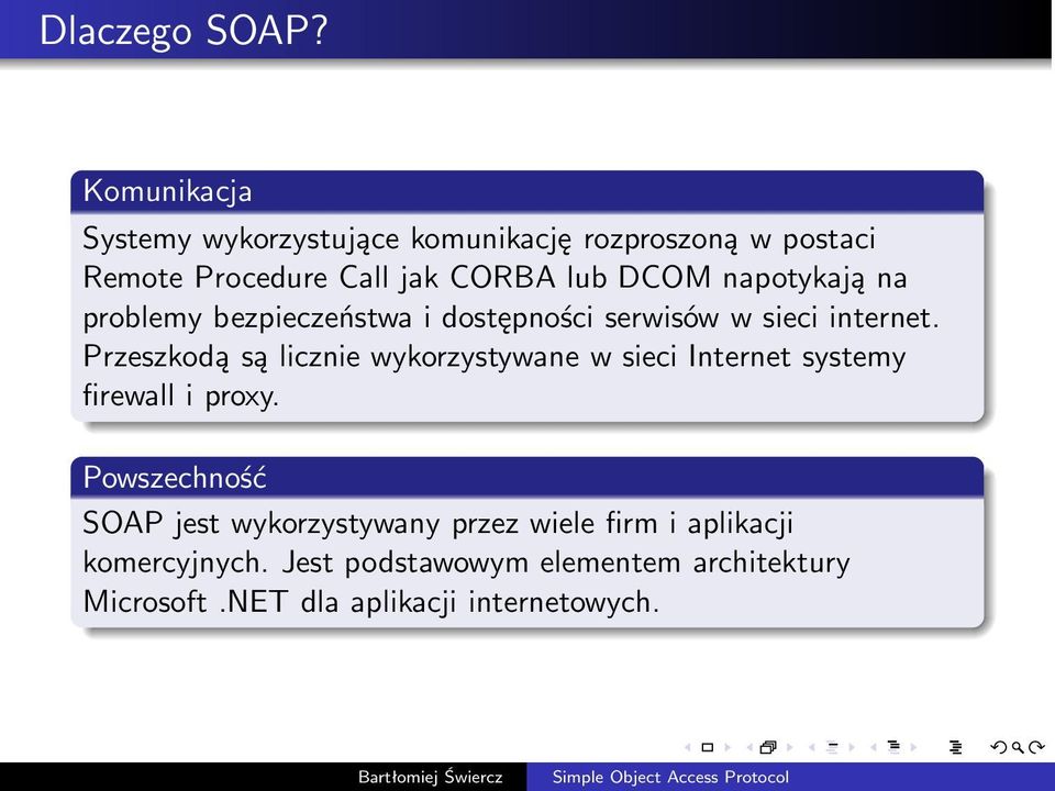 napotykają na problemy bezpieczeństwa i dostępności serwisów w sieci internet.