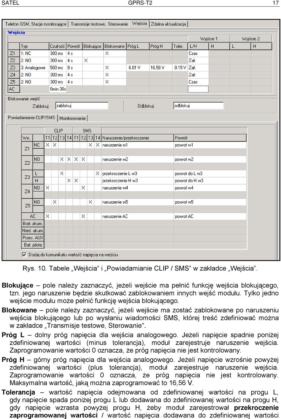 Blokowane pole należy zaznaczyć, jeżeli wejście ma zostać zablokowane po naruszeniu wejścia blokującego lub po wysłaniu wiadomości SMS, której treść zdefiniować można w zakładce Transmisje testowe,