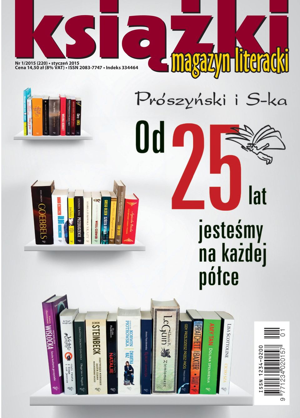 PLHVLÚF]QLND ķ:slvĵ ]DPLHĂFLP\ REV]HUQÈ UHODFMÚ ] XURF]\VWRĂFL Nr 1/2015 (220) styczeń 2015 Cena 14,50 zł (8% VAT) ISSN 2083-7747 Indeks 334464 m a g a z y n.6,k.$ 52.8 2014 384 str.