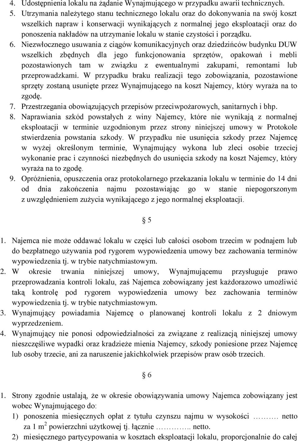 lokalu w stanie czystości i porządku. 6.