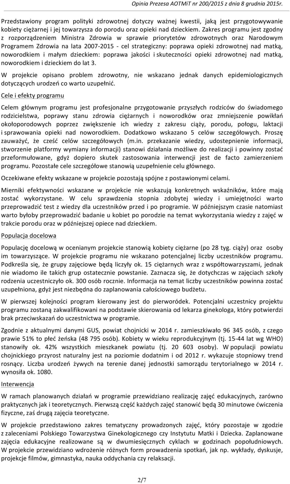 matką, noworodkiem i małym dzieckiem: poprawa jakości i skuteczności opieki zdrowotnej nad matką, noworodkiem i dzieckiem do lat 3.