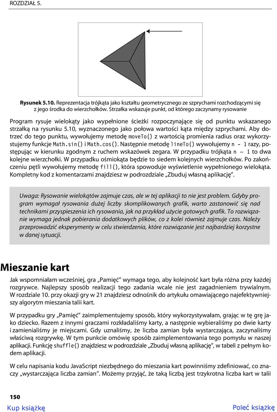 10, wyznaczonego jako połowa wartości kąta między szprychami. Aby dotrzeć do tego punktu, wywołujemy metodę moveto() z wartością promienia radius oraz wykorzystujemy funkcje Math.sin() i Math.cos().