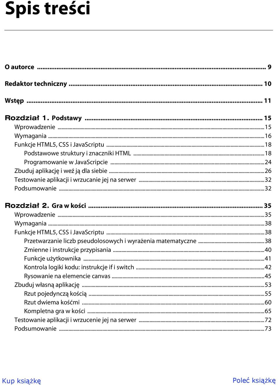 ..35 Wymagania...38 Funkcje HTML5, CSS i JavaScriptu...38 Przetwarzanie liczb pseudolosowych i wyrażenia matematyczne...38 Zmienne i instrukcje przypisania...40 Funkcje użytkownika.