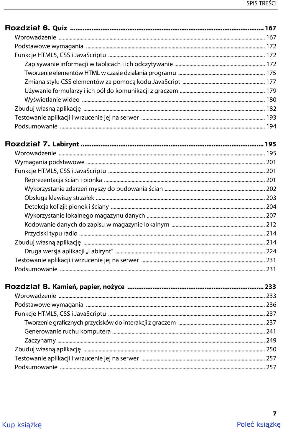 .. 179 Wyświetlanie wideo... 180 Zbuduj własną aplikację... 182 Testowanie aplikacji i wrzucenie jej na serwer... 193 Podsumowanie... 194 Rozdzia 7. Labirynt... 195 Wprowadzenie.