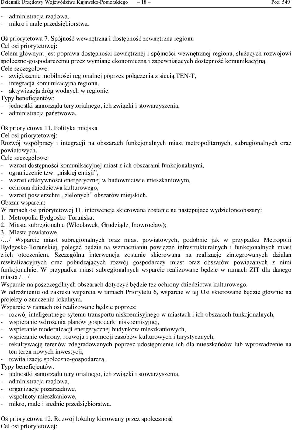 społeczno-gospodarczemu przez wymianę ekonomiczną i zapewniających dostępność komunikacyjną.