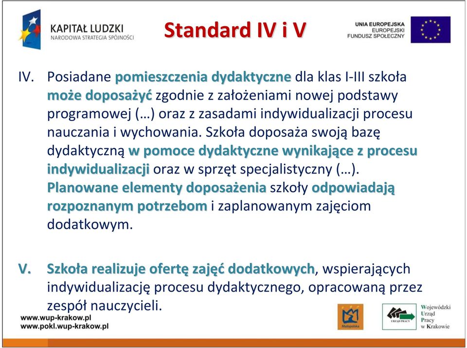 indywidualizacji procesu nauczania i wychowania.