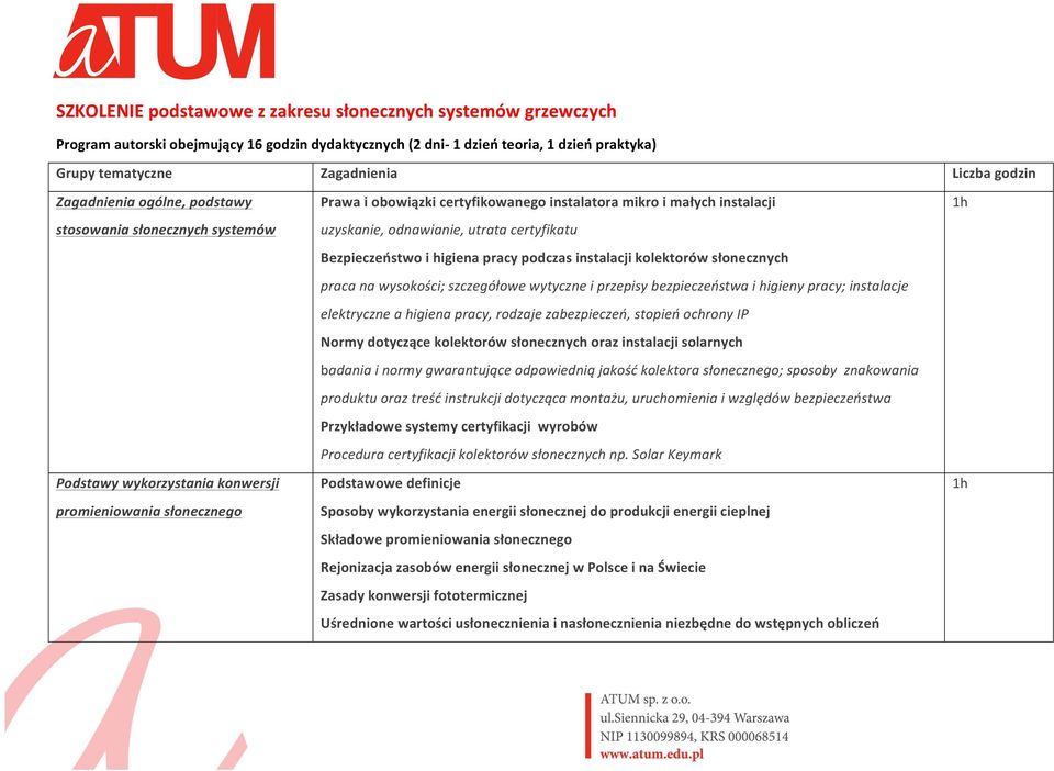 uzyskanie, odnawianie, utrata certyfikatu Bezpieczeństwo i higiena pracy podczas instalacji kolektorów słonecznych praca na wysokości; szczegółowe wytyczne i przepisy bezpieczeństwa i higieny pracy;