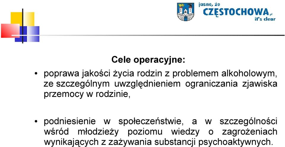 podniesienie w społeczeństwie, a w szczególności wśród młodzieży poziomu
