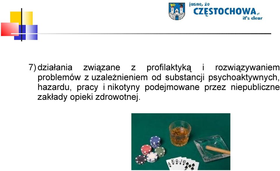 substancji psychoaktywnych, hazardu, pracy i
