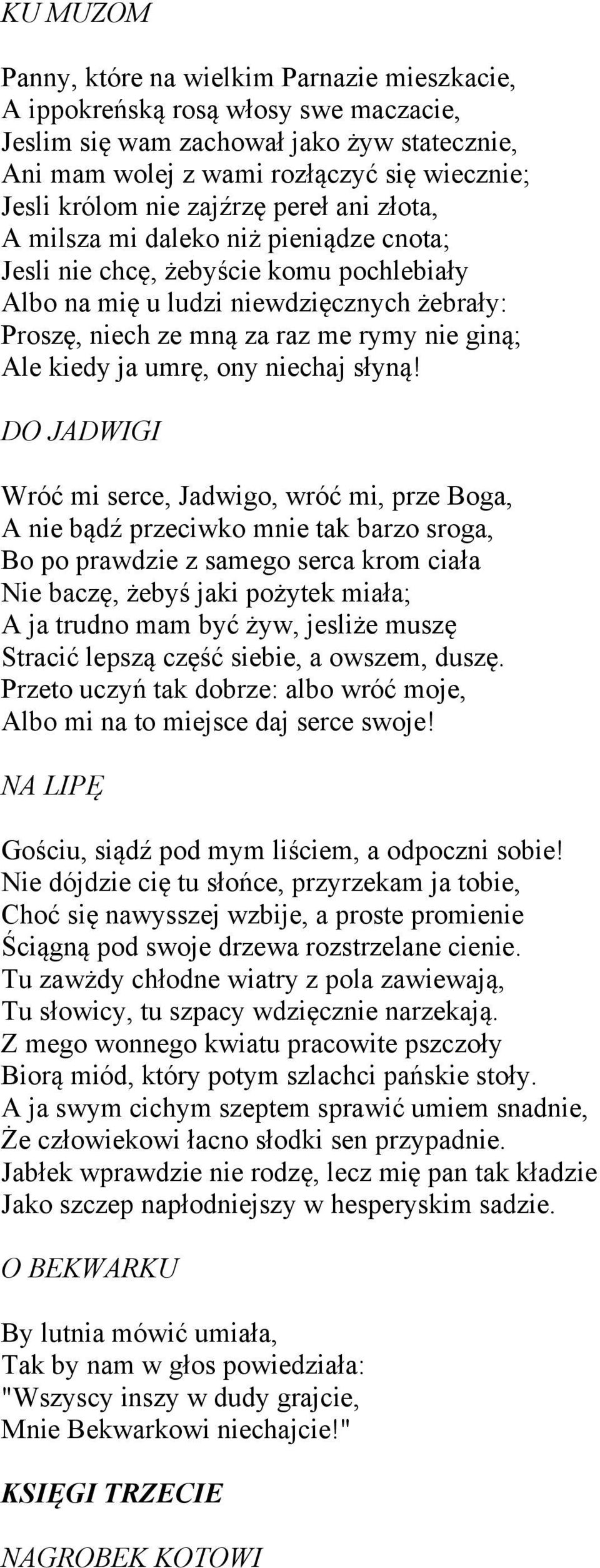 Ale kiedy ja umrę, ony niechaj słyną!