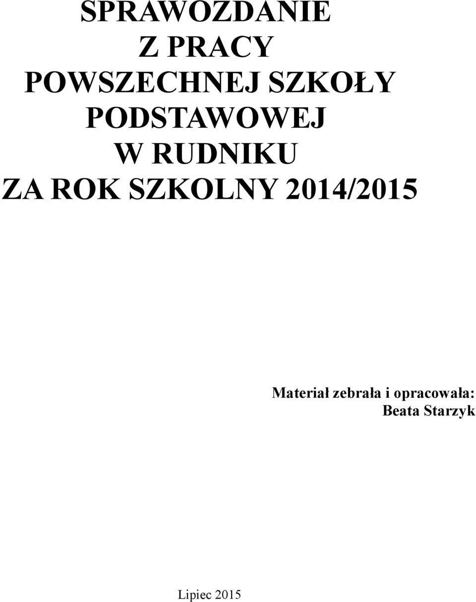 SZKOLNY 2014/2015 Materiał zebrała