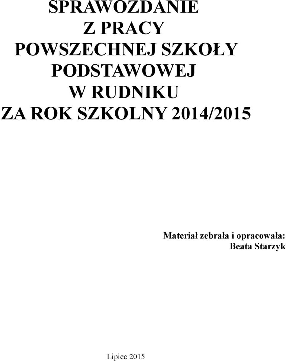 SZKOLNY 2014/2015 Materiał zebrała