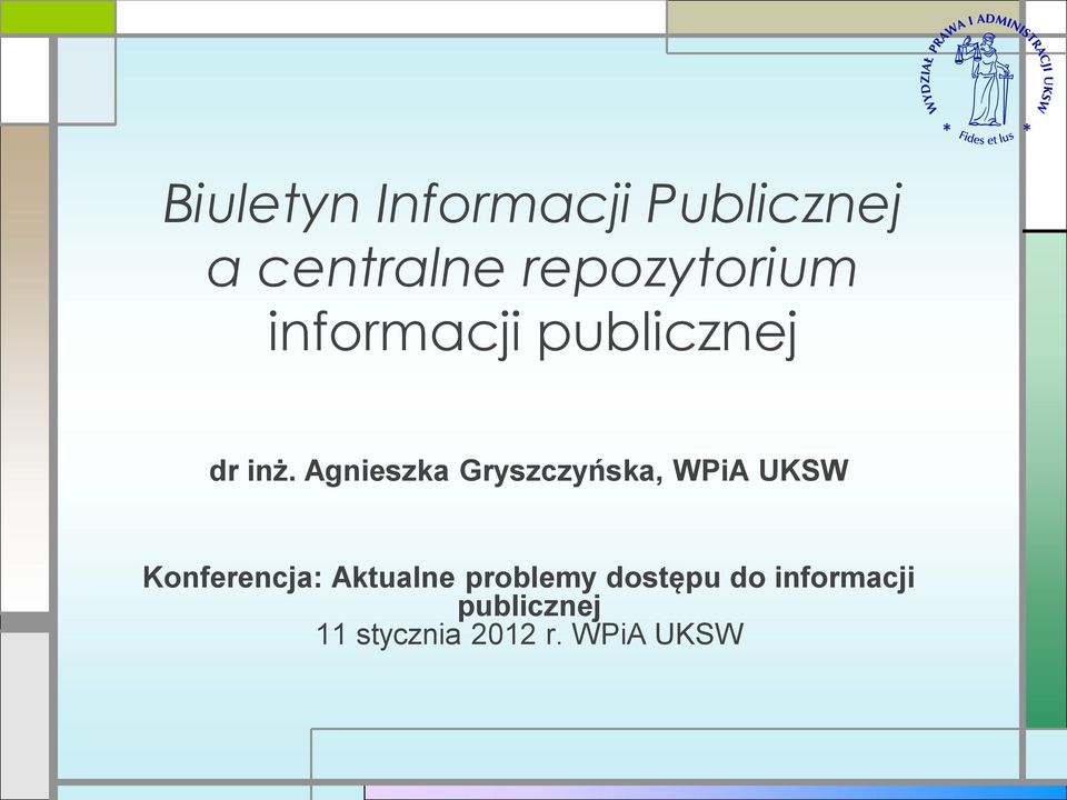 Agnieszka Gryszczyńska, WPiA UKSW Konferencja: