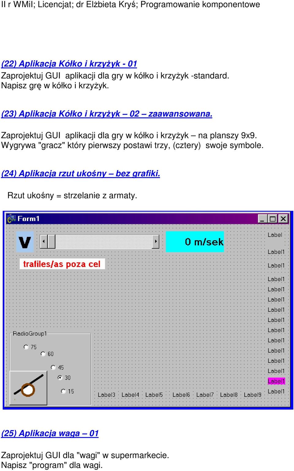 Zaprojektuj GUI aplikacji dla gry w kółko i krzyŝyk na planszy 9x9.