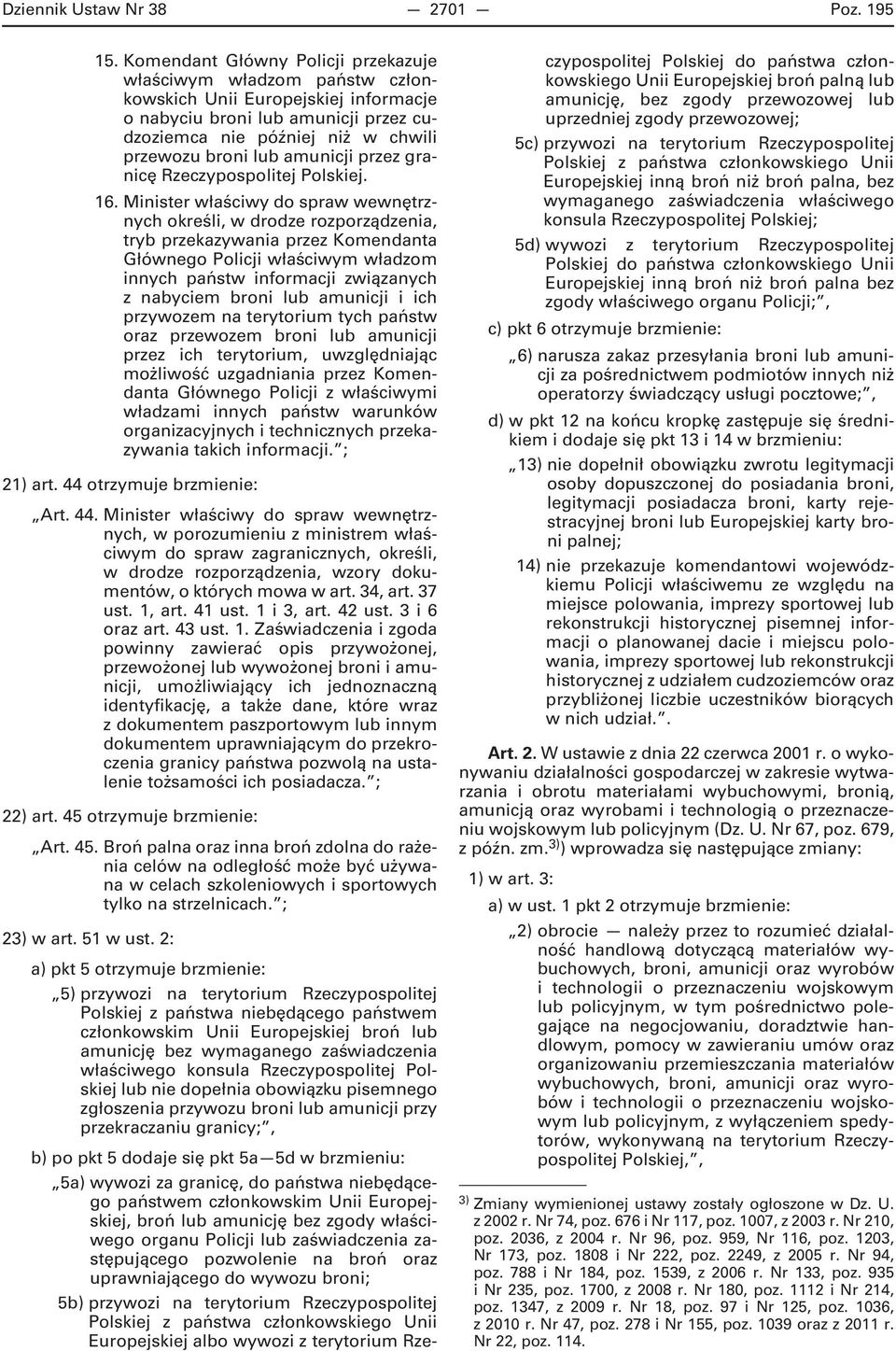 amunicji przez granicę Rzeczypospolitej Polskiej. 16.