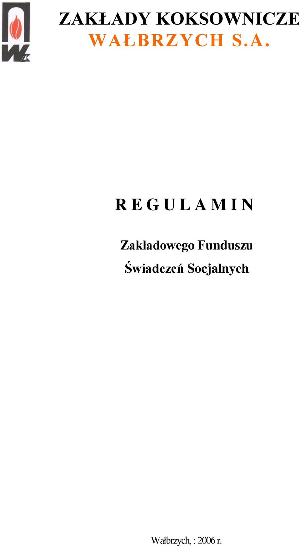 I N Zakładowego Funduszu