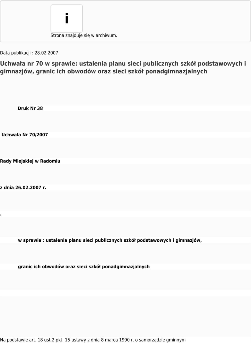 szkół ponadgimnazjalnych Druk Nr 38 Uchwała Nr 70/2007 Rady Miejskiej w Radomiu z dnia 26.02.2007 r.