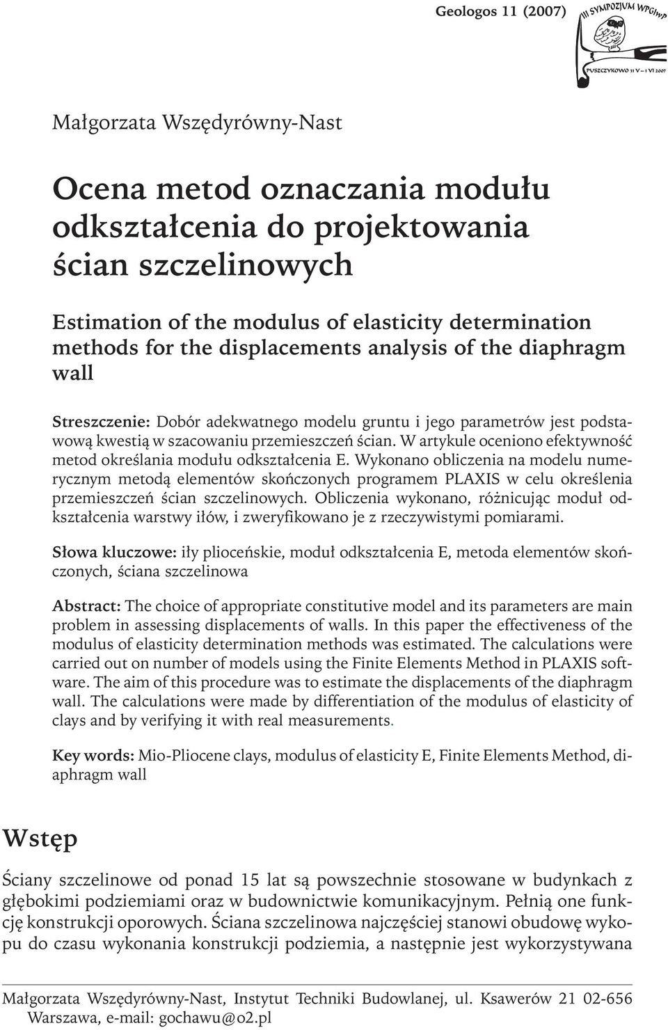 W artykule oceniono efektywność metod określania modułu odkształcenia E.