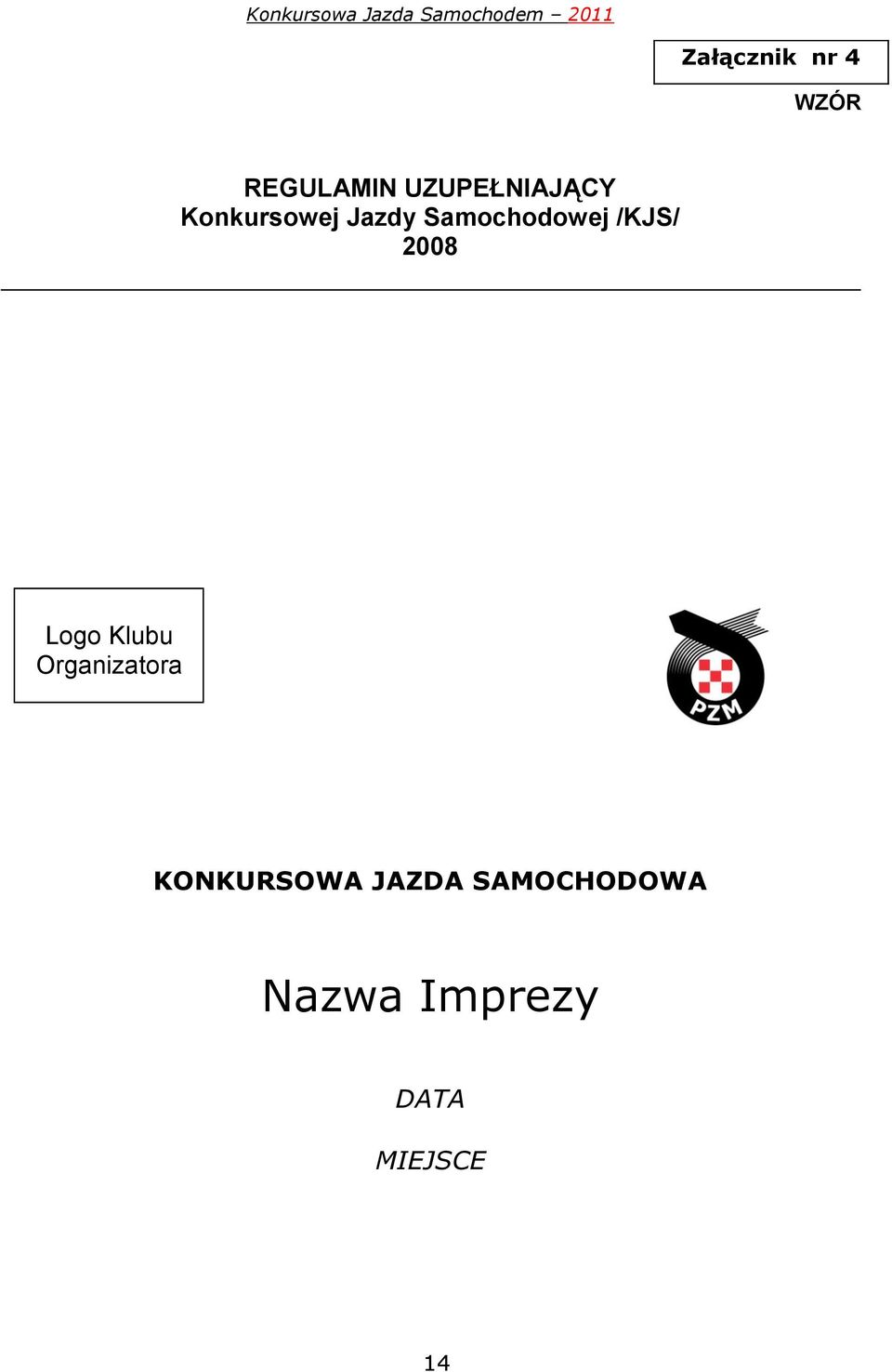 Samochodowej /KJS/ 2008 Logo Klubu