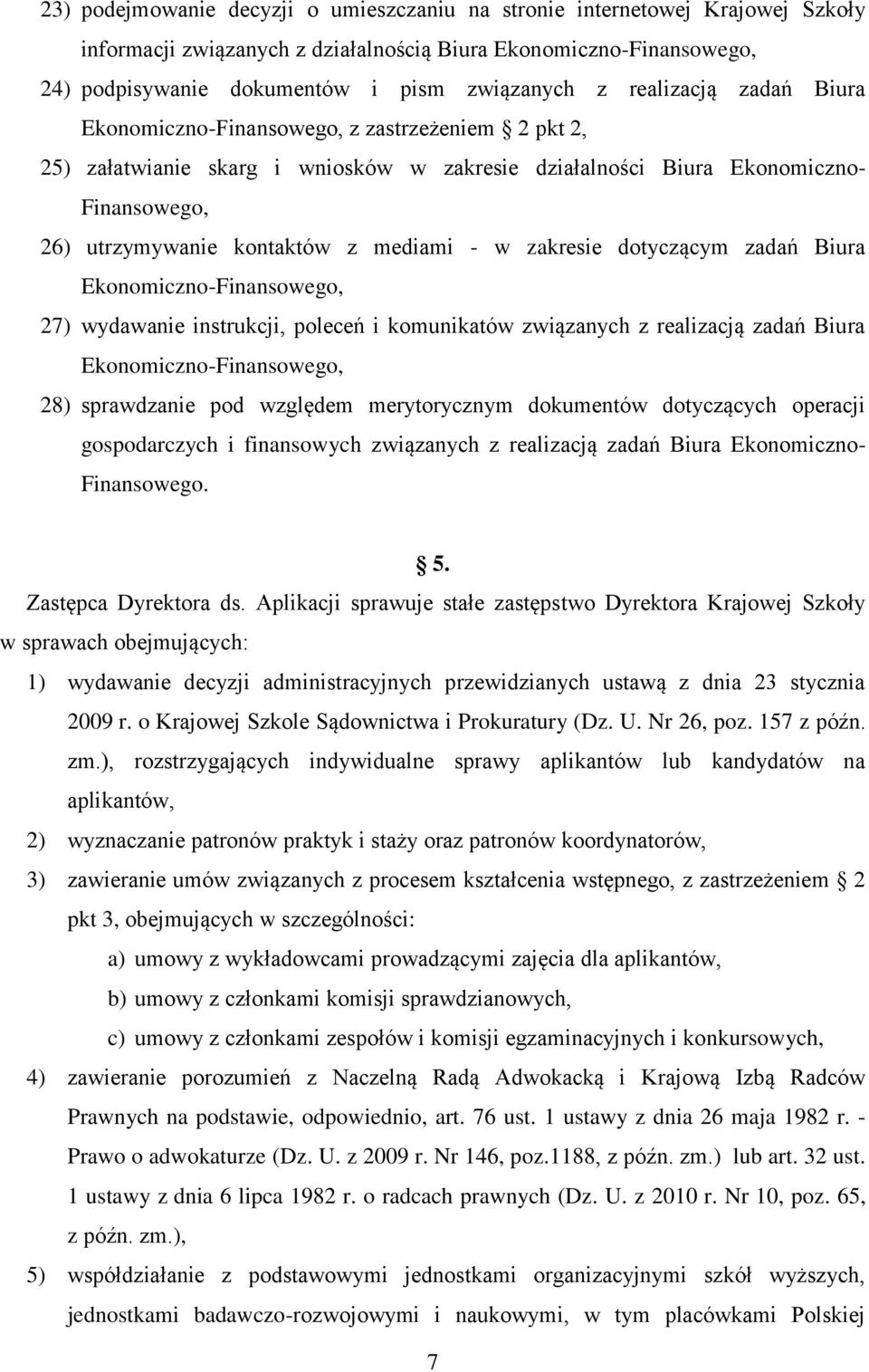 - w zakresie dotyczącym zadań Biura Ekonomiczno-Finansowego, 27) wydawanie instrukcji, poleceń i komunikatów związanych z realizacją zadań Biura Ekonomiczno-Finansowego, 28) sprawdzanie pod względem