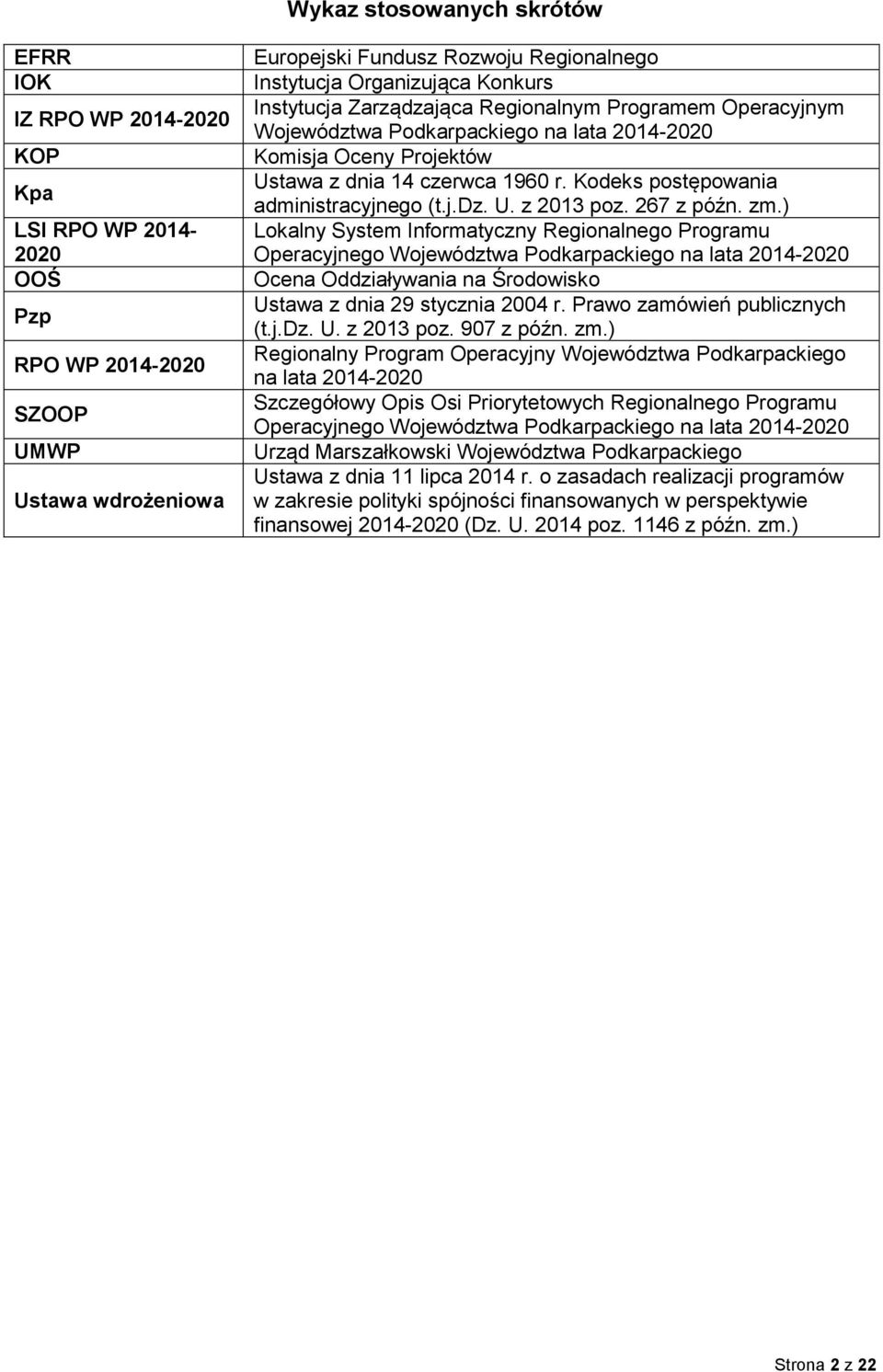 Kodeks postępowania administracyjnego (t.j.dz. U. z 2013 poz. 267 z późn. zm.
