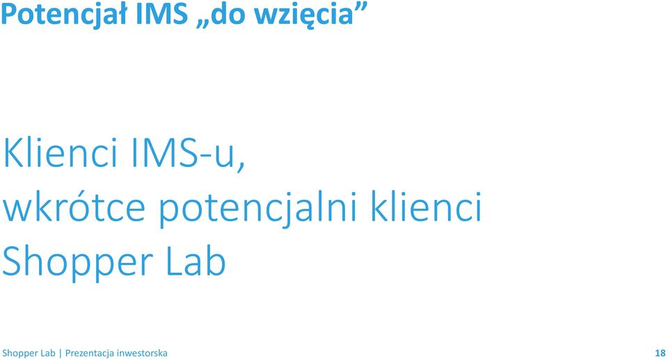 IMS-u, wkrótce