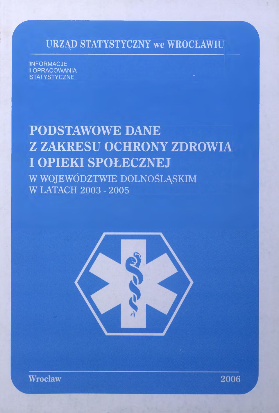 Z ZAKRESU OCHRONY ZDROWIA I OPIEKI