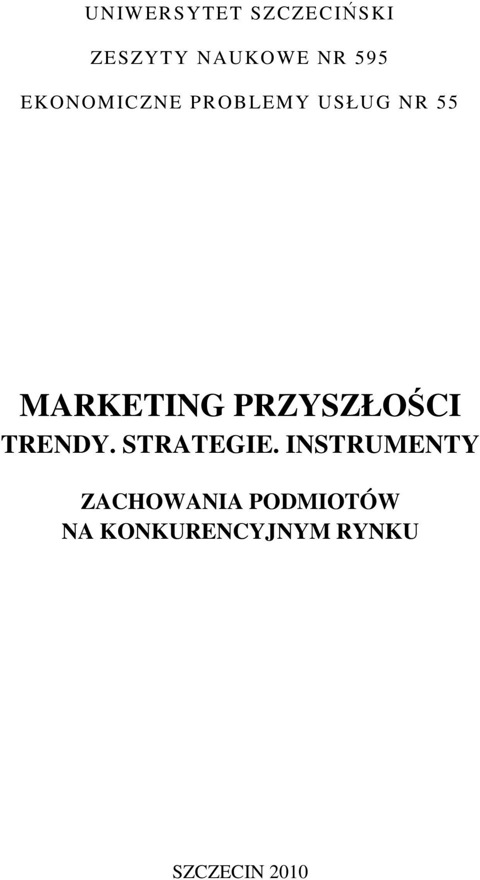 PRZYSZŁOŚCI TRENDY. STRATEGIE.