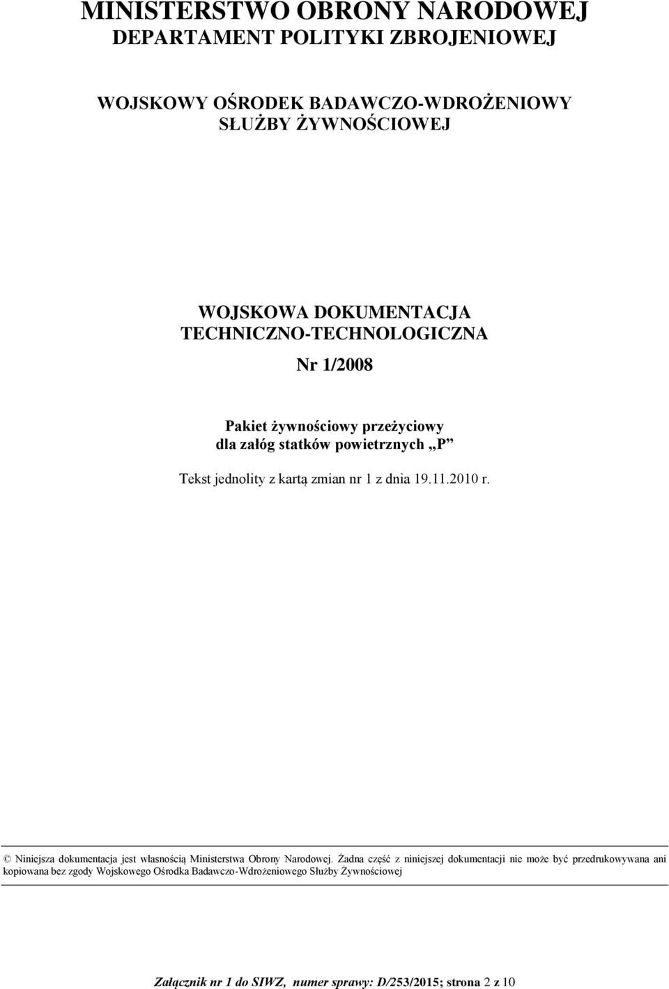 11.2010 r. Niniejsza dokumentacja jest własnością Ministerstwa Obrony Narodowej.