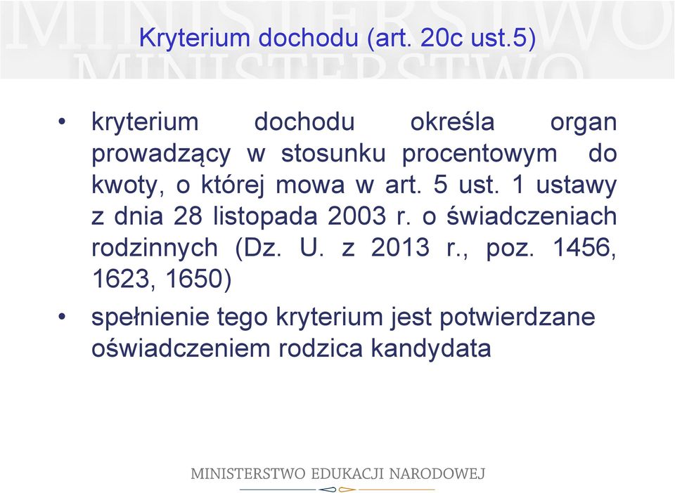 o której mowa w art. 5 ust. 1 ustawy z dnia 28 listopada 2003 r.