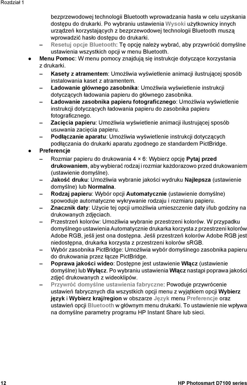 Resetuj opcje Bluetooth: Tę opcję należy wybrać, aby przywrócić domyślne ustawienia wszystkich opcji w menu Bluetooth.