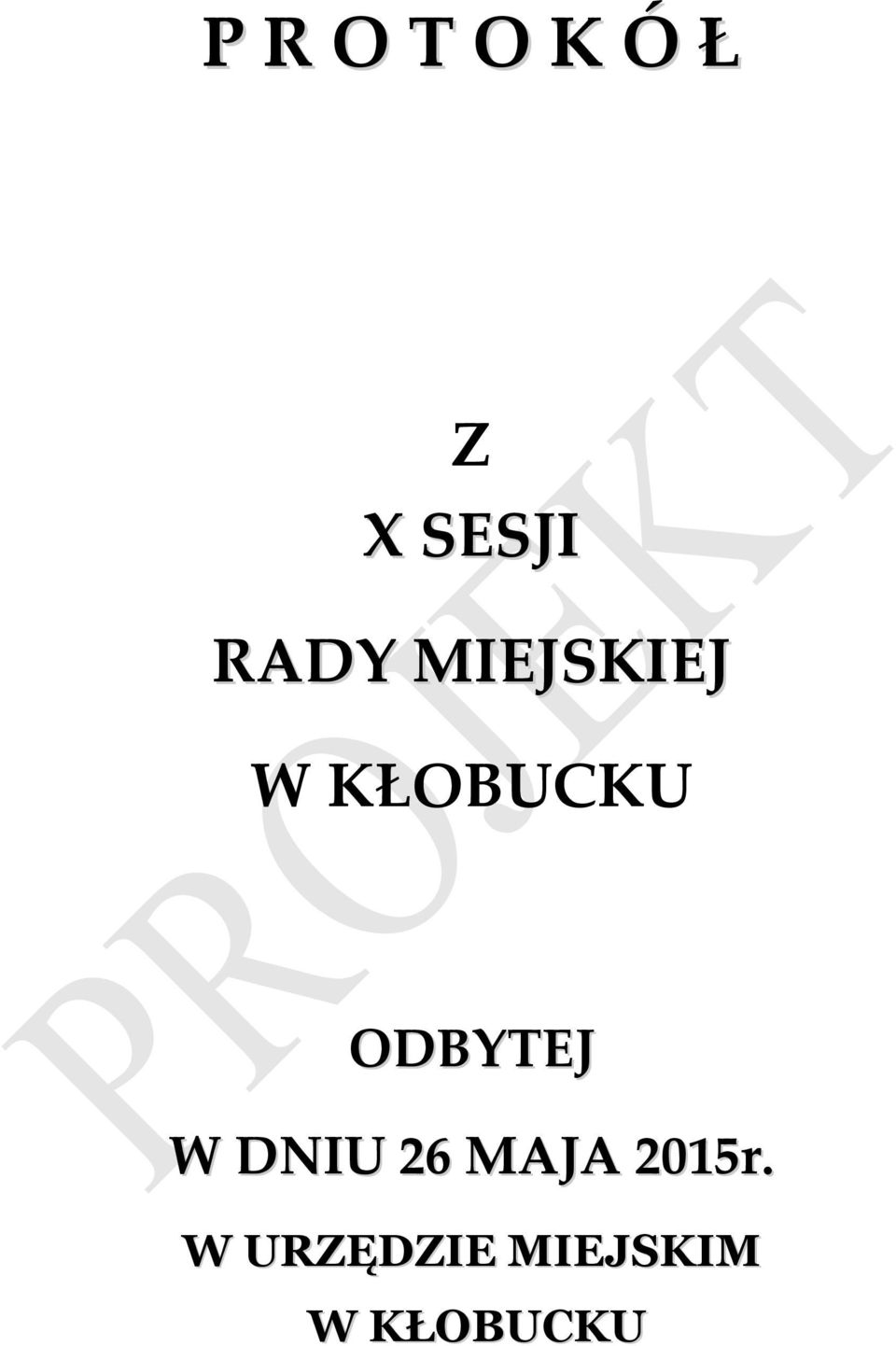 ODBYTEJ W DNIU 26 MAJA