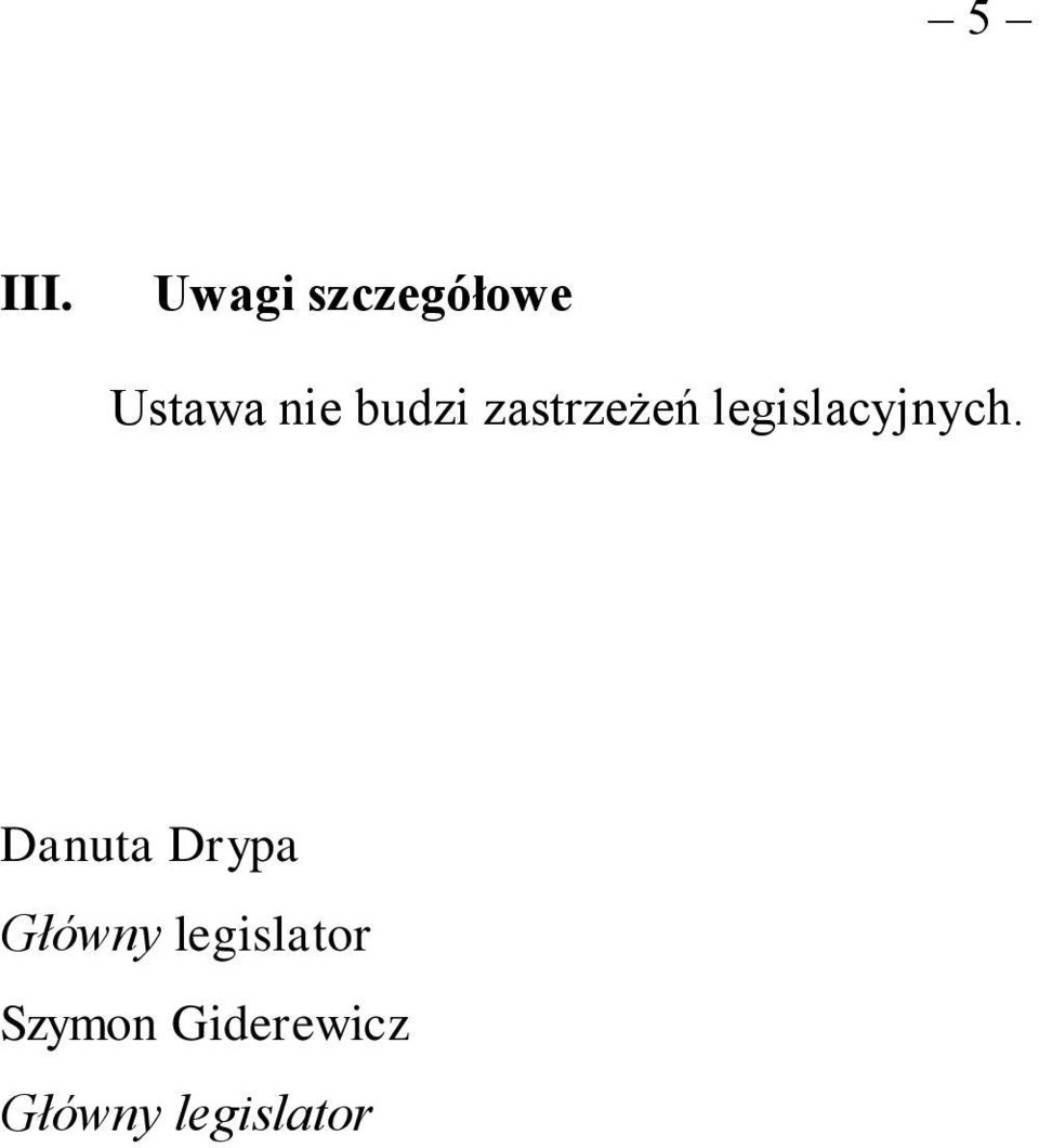 budzi zastrzeżeń legislacyjnych.