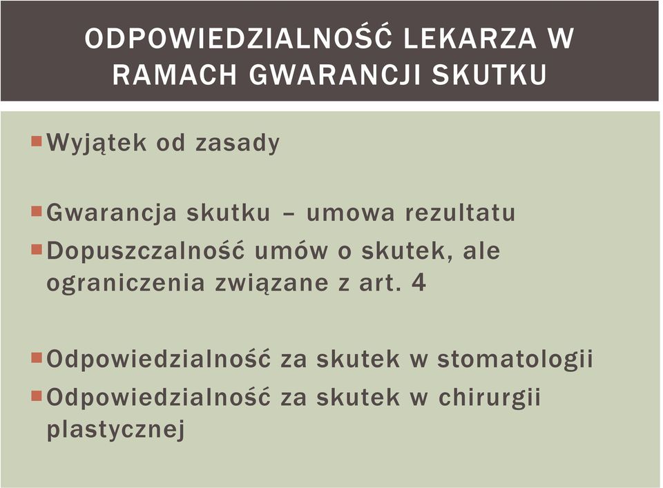 skutek, ale ograniczenia związane z art.