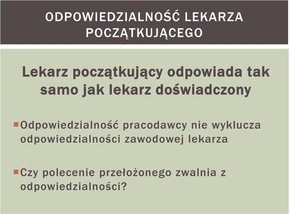 Odpowiedzialność pracodawcy nie wyklucza odpowiedzialności