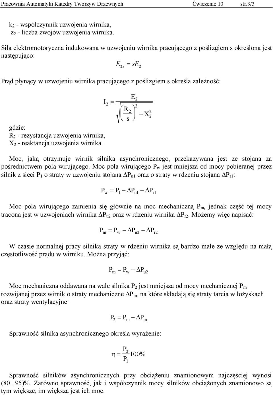 gdzie: R - rezystancja uzwojenia wirnika, X - reaktancja uzwojenia wirnika.