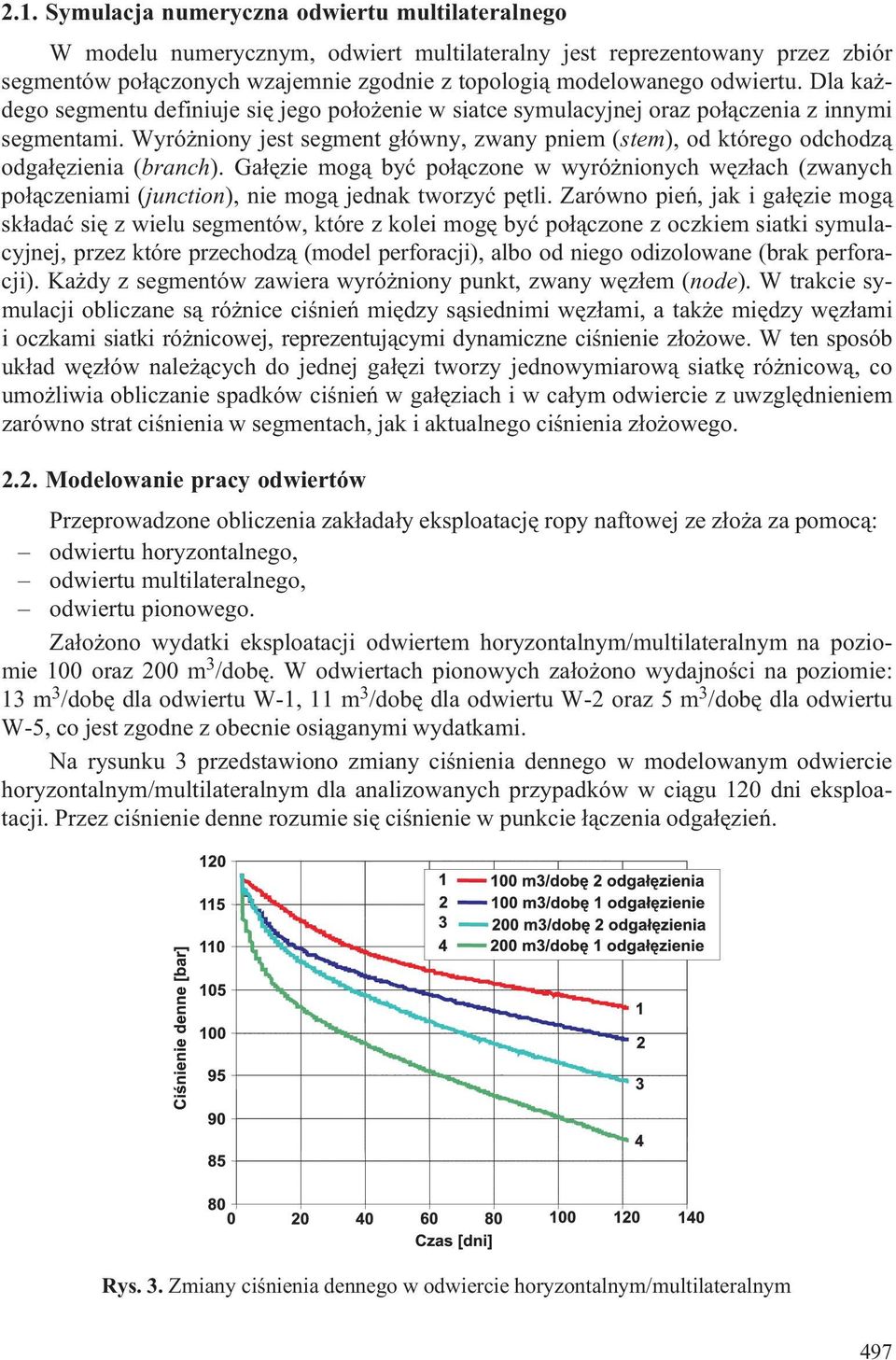 Wyró niony jest segment g³ówny, zwany pniem (stem), od którego odchodz¹ odga³êzienia (branch).