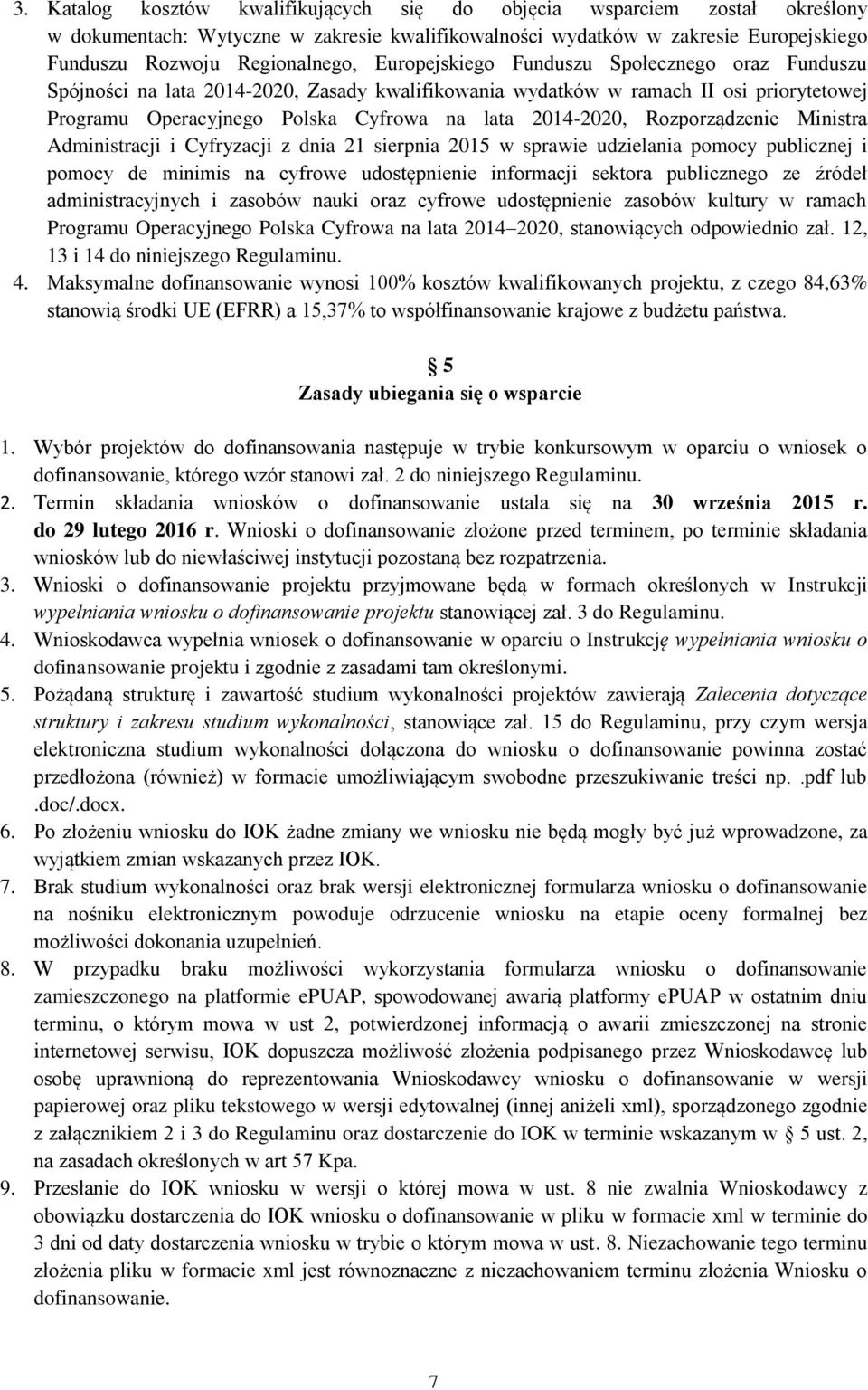 Rozporządzenie Ministra Administracji i Cyfryzacji z dnia 21 sierpnia 2015 w sprawie udzielania pomocy publicznej i pomocy de minimis na cyfrowe udostępnienie informacji sektora publicznego ze źródeł