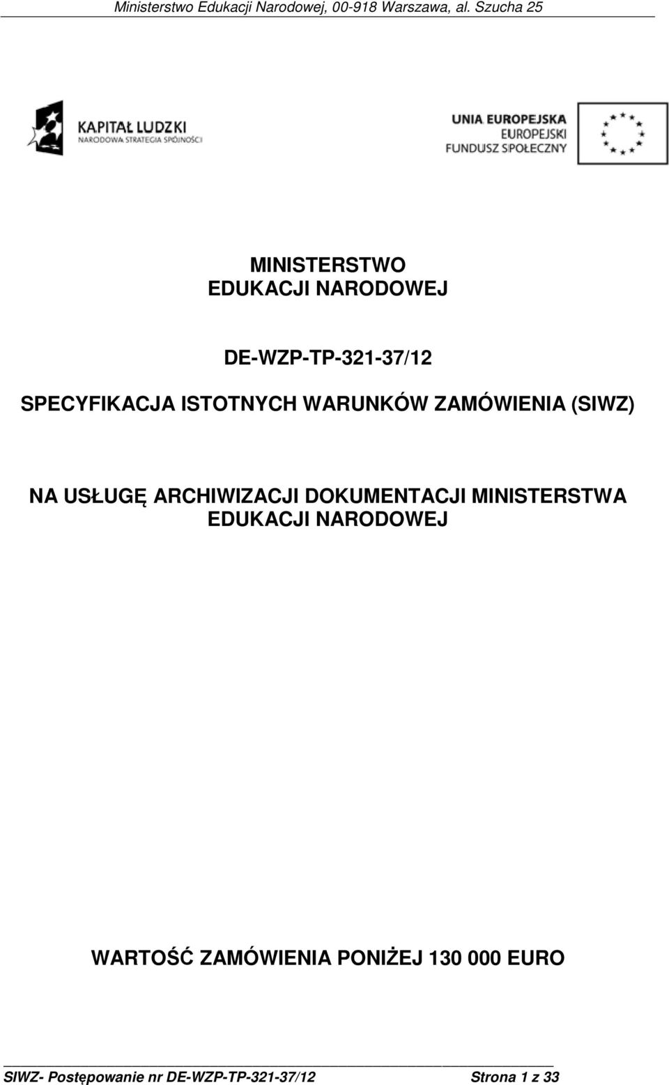 DOKUMENTACJI MINISTERSTWA EDUKACJI NARODOWEJ WARTOŚĆ ZAMÓWIENIA