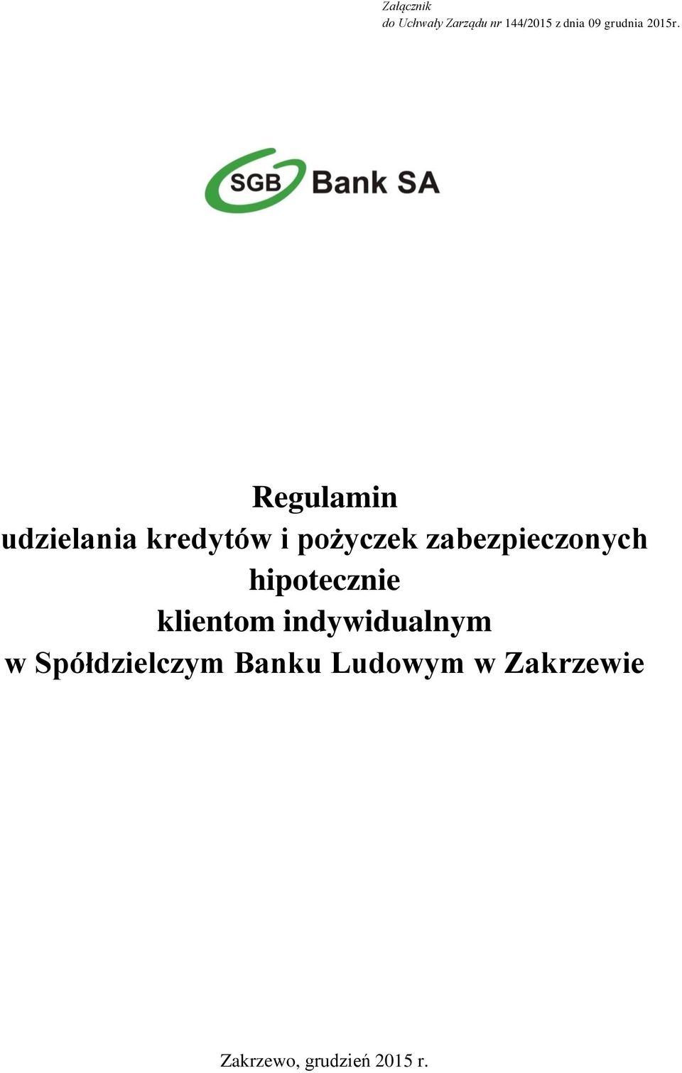 Regulamin udzielania kredytów i pożyczek zabezpieczonych