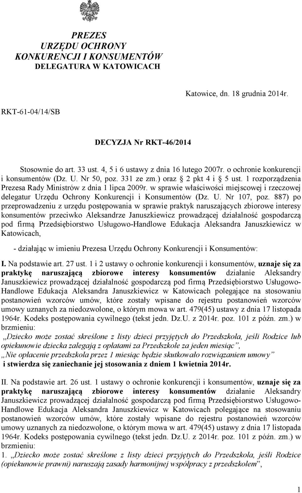 w sprawie właściwości miejscowej i rzeczowej delegatur Urzędu Ochrony Konkurencji i Konsumentów (Dz. U. Nr 107, poz.