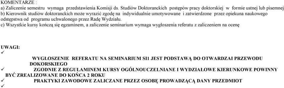 przez opiekuna naukowego odstępstwa od programu uchwalonego przez Radę Wydziału.